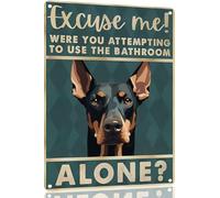TopPacific Doberman Pinscher 12x8 inch excuse me were you attempting to use the bathroom alone - Dog Metal Poster Dog Lover Gift Art Funny Dogs Wall Art Decoration Retro Metal Tin Sign(1496)