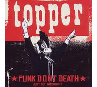 Topper - Punk Dont Death (Just Get Through It)