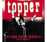 TOPPER - PUNK DONT DEATH JUST GET THROUGH IT - CD - K72z