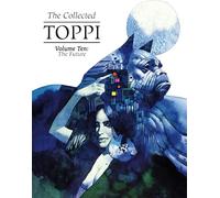 Toppi, Sergio - The Collected Toppi Vol 10: The Future Perfect (COLLECTED TOPPI HC)