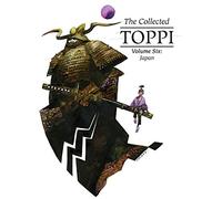 The Collected Toppi vol.6 : Japan