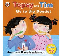 Topsy and Tim: Go to the Dentist: (Topsy and Tim)