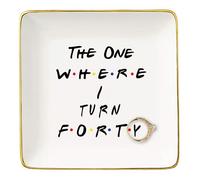 Topthink The One Where I Turn Forty - 40th Birthday Gift for Sister,Best Friend,Boss,Wife,Daughter,Co-workers,Nurse -Friends TV Show Ceramic Jewelry Holder Ring Dish Trinket Tray,40 Years Old-Turning