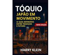 Tóquio, Japão Guia de Viagem 2026