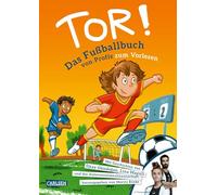Tor!: Das Fußballbuch von Profis zum Vorlesen | Vorlesebuch ab 5 Jahren mit 11 Fußballgeschichten der Autoren-National-Mannschaft, davon 2 Vorlesegeschichten von echten Fußball-Profis