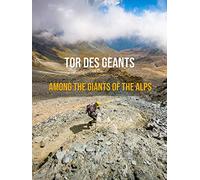 TOR Des Geants - Among the Giants of the Alps