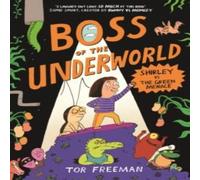 Tor Freeman Boss of the Underworld: Shirley vs the Green Menace Paperback Book Tor Freeman Multicolor