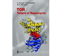 TOR: Target of Rapamycin: 279 (Current Topics in Microbiology and Immunology, 279)