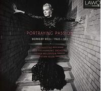 Tora Augestad; Oslo Philharmonic; Christian Eggen - Portraying Passion - Works By Weill/Paus/Ives