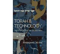 Torah and Technology: Circuits, Cells and the Sacred Path