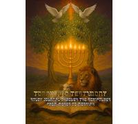 Torah and Testimony: Study Journal Through the Scriptures from Moses to Messiah