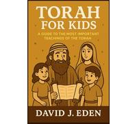 Torah for Kids: Timeless Tales of Faith, Courage, and Kindness