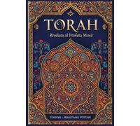 Torah: La Bible hébraïque - La Torah, les 5 livres de Moïse (Religion et Spiritualité)