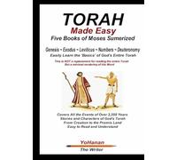 TORAH Made Easy: The Five Books of Moses Summarized