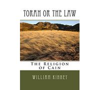 Torah or The Law: The Religion of Cain