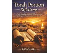 Torah Portion Reflections: A Weekly Parashah Study and Reflection Journal For Scripture, Prayer, and Spiritual Growth