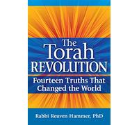 Torah Revolution: Fourteen Truths That Changed the World