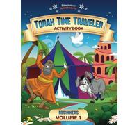 Torah Time Traveler Activity Book for Beginners (Volume 1): Genesis 1 - Genesis 22 (Torah Time Traveler Activity Books for Beginners)