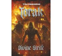 Torak - Divine Strife: When gods clash, mortals bleed - Torak Saga, Book One.