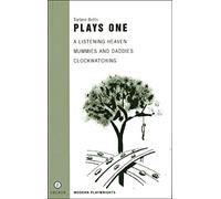 Torben Betts: Plays One: a Listening Heaven, Mummies and Daddies, Clockwatchiing: 1 (Oberon Modern Playwrights)