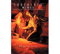 "Torchered" Minds: Case Histories of Notorious Serial Arsonists