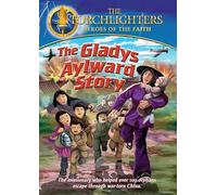 Torchlighters: The Gladys Aylward Story