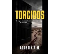 Torcidos: Thriller psicológico de crimen y venganza en el mundo del narcotráfico