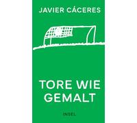 Tore wie gemalt: Weltstars zeichnen ihr Lieblingstor | Das perfekte Geschenk für jeden Fußballfan | Nominiert zum Fußballbuch des Jahres 2024