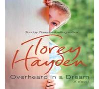 Torey Hayden Overheard in a Dream Paperback Book Torey Hayden Multicolor