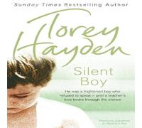 Torey Hayden Silent Boy: He was a frightened boy who refused to speak - until a Torey Hayden Multicolor