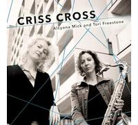 Tori Freestone & Alcyona Mick - Criss Cross