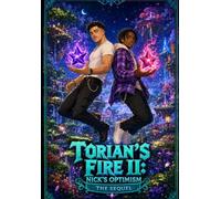 Torian’s Fire II: Nick’s Optimism (The Delusions Of Torian)