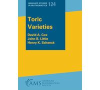 Toric Varieties: 124 (Graduate Studies in Mathematics)