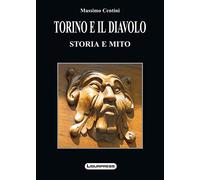 Torino E Il Diavolo. Storia E Miti