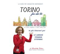 TORINO FAI-DA-TE: La Guida per Viaggiatori Indipendenti (GUIDE FAI-DA-TE)