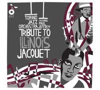 Torino Jazz Orchestra/Jeffrey Paul - Tribute to Illinois Jacquet