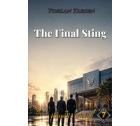 Torlan Tarsen - The Final Sting: When Power Hides Behind Success (A Torlan Tarsen Adventure)