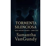 Tormenta Silenciosa: Corazones Atados por la Manada - Libro Dos (Pack Bound Hearts)