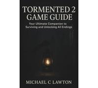 Tormented Soul 2 Game Guide: Your Ultimate Companion to Surviving and Unlocking All Endings