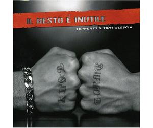 Tormento & Blescia T - Il Resto E' Inutile