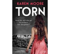 Torn: A totally gripping psychological thriller (The Living In Fear Thrillers)