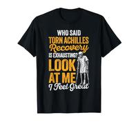 Torn Achilles Tendon Rupture Surgery Funny Achilles Repair T-Shirt
