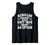 Torn Achilles Tendon Rupture Surgery Funny Achilles Repair Tank Top