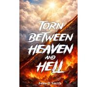 Torn Between Heaven And Hell