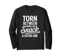Torn Between Looking Like A Snack And Eating One Long Sleeve T-Shirt
