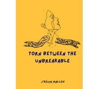 Torn Between The Unbreakable: Trapped Between Pain And The Promise Of Healing