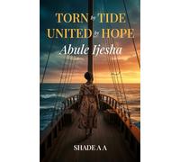 Torn by Tide, United by Hope: Abule Ijesha