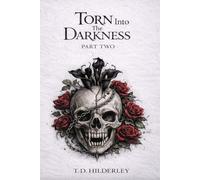 Torn into the Darkness Part Two
