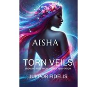 TORN VEILS: BREAKING FREE FROM HIDDEN TEMPTATION