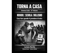 TORNA A CASA - Minori/Scuola/Bullismo: Cosa fare quando ti prendono in giro (TORNA A CASA - Sistema Civile)
